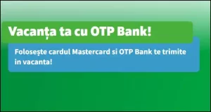 castiga o vacanta de 10000 lei la concursul otp mastercard