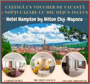 Castiga un voucher de 2 nopti de cazare cu mic dejun la Hotel Hampton by Hilton Cluj Napoca